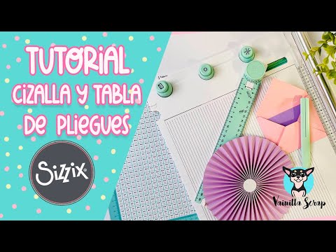 CIZALLA Y TABLA DE PLIEGUES DE SIZZIX